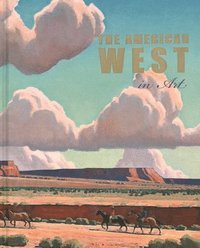 bokomslag The American West in Art