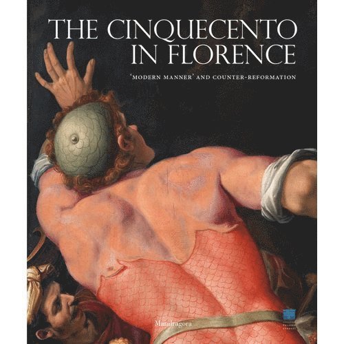 Carlo Falciani, Antonio Natali - Cinquecento in Florence, Häftad