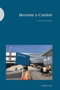 bokomslag Become a Curator
