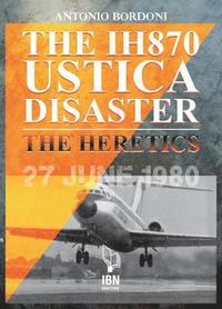 bokomslag The IH 870 Ustica Disaster