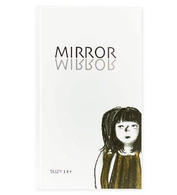 Suzy Lee - Suzy Lee - Mirror, Inbunden