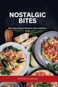 bokomslag Nostalgic Bites