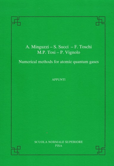 Anna Minguzzi, Sauro Succi, Federico Toschi, Mario Tosi, Patrizia Vignolo - Numerical methods for atomic quantum gases, Häftad
