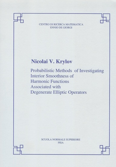 Nikolai Krylov - Probabilistic methods of investigating interior smoothness of harmonic functions associated with degenerate elliptic operators, Häftad