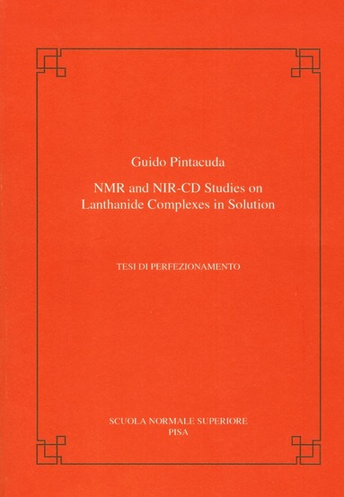 Guido Pintacuda - NMR and NIR-CD studies on lanthanide complexes in solution, Häftad