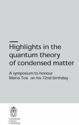 Highlights in the quantum theory of condensed matter 1