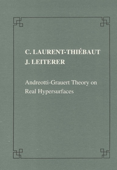 Christine Laurent-Thiébaut, Jürgen Leiterer - Andreotti-Grauert theory on real hypersurfaces, Häftad
