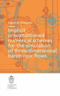 bokomslag Implicit preconditioned numerical schemes for the simulation of three-dimensional barotropic flows