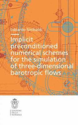 bokomslag Implicit preconditioned numerical schemes for the simulation of three-dimensional barotropic flows