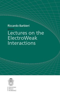 bokomslag Lectures on the ElectroWeak Interactions