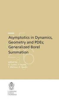 bokomslag Asymptotics in Dynamics, Geometry and PDEs; Generalized Borel Summation