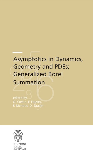 Ovidiu Costin, Frédéric Fauvet, Frédéric Menous, David Sauzin - Asymptotics in Dynamics, Geometry and PDEs; Generalized Borel Summation, Häftad