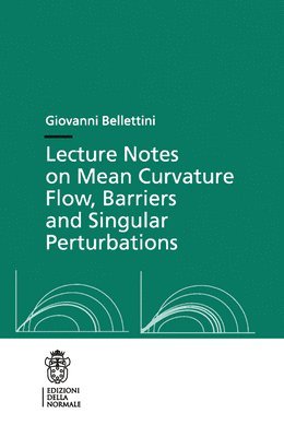 Lecture Notes on Mean Curvature Flow: Barriers and Singular Perturbations 1