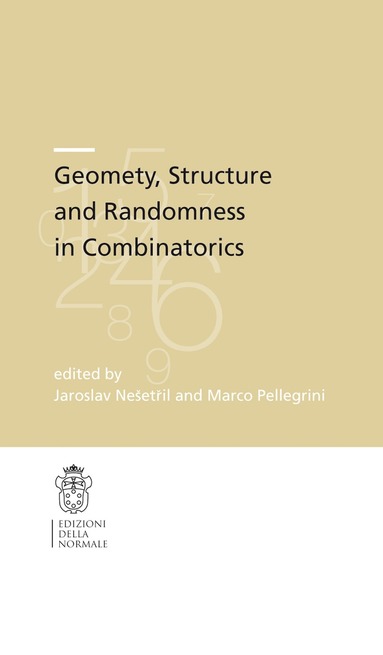 Jiří Matousek, Jaroslav Nešetřil, Marco Pellegrini - Geometry, Structure and Randomness in Combinatorics, Häftad
