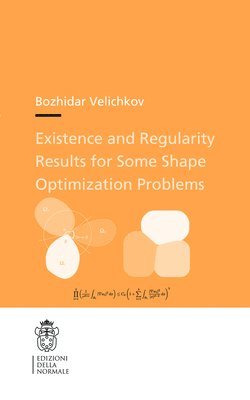 Existence and Regularity Results for Some Shape Optimization Problems 1