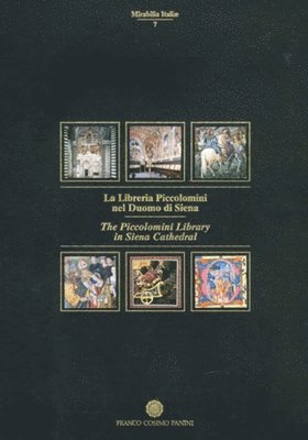 A. Angelini, M. Bollati - The Piccolomini Library in Siena Cathedral, Inbunden