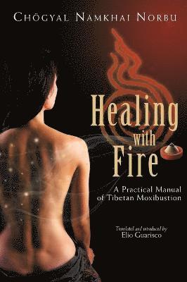 Norbu Namkhai - Healing with Fire, Inbunden