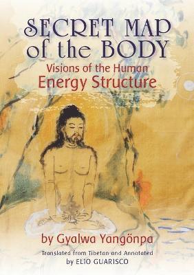 Gyalwa Yangönpa, Judith Chasnoff - Secret Map of the Body, Häftad
