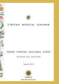 bokomslag Tibetan Medical Seminar - Third Tibetan Cultural Event