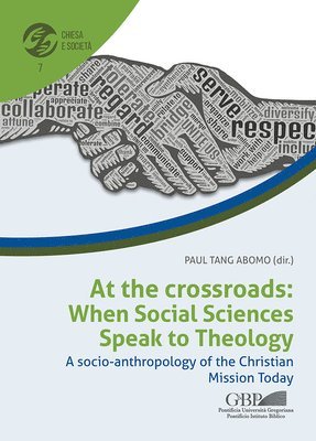Paul Tang Abomo - At the Crossroads. When Social Sciences Speak to Theology: A Socio-Anthropology of the Christian Mission Today, Häftad