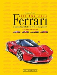 bokomslag Ferrari all the cars - a complete guide from 1947 to the present