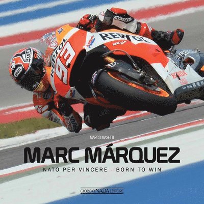 Marco Masetti - Marc Marquez, Inbunden