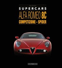 bokomslag Alfa Romeo 8C: Competizione - Spider