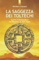 Classen, N: Saggezza dei Toltechi. Carlos Castaneda e la fil
