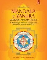 Marcus Schmieke - Yantra. Mandala di guarigione, armonia e potere. Strumenti di correzione delle energie per l'ambiente, la casa e la salute, Häftad. Tillgänglighet: Lägg i varukorg