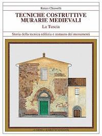 Renzo Chiovelli - Tecniche Costruttive Murarie Medievali La Tuscia, Häftad