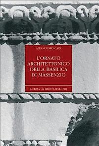 Alessandro Care - L'Ornato Architettonico Della Basilica Di Massenzio, Inbunden