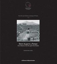 Laurentino Garcia y. Garcia - Danni Di Guerra a Pompei: Una Dolorosa Vicenda Quasi Dimenticata, Häftad
