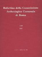 Daniele F. Maras - Bullettino Della Commissione Archeologica Comunale Di Roma. CXIV, 2013, Inbunden