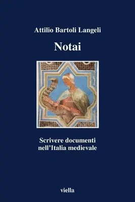 Attilio Bartoli Langeli - Notai: Scrivere Documenti Nell'italia Medievale, Häftad. Tillgänglighet: Tillfälligt slut