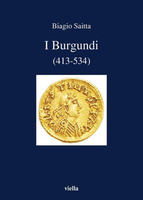 Biagio Saitta - I Burgundi (413-534), Häftad