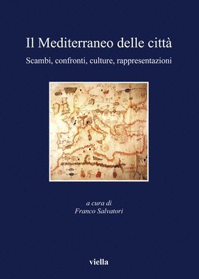 Angelo Battaglia, Marina Formica - Il Mediterraneo Delle Citta: Scambi, Confronti, Culture, Rappresentazioni, Häftad
