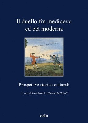 Giancarlo Angelozzi, Marco Cavina - Il Duello Fra Medioevo Ed Eta Moderna: Prospettive Storico-Culturali, Häftad. Tillgänglighet: Tillfälligt slut