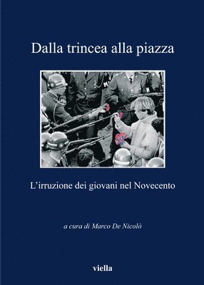 Marco Almagisti, Fabrizio Astolfi - Dalla Trincea Alla Piazza: L'Irruzione Dei Giovani Nel Novecento, Häftad