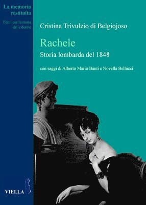 Alberto Mario Banti, Novella Bellucci - Rachele. Storia Lombarda del 1848, Häftad