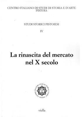 Giovanni Cherubini, Nicolangelo D'Acunto - La Rinascita del Mercato Nel X Secolo: Giornata Di Studio, Pistoia, 1 Ottobre 2010, Häftad