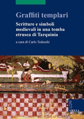 Maria Cataldi, Gaetano Curzi - Forme del Politico Tra Ottocento E Novecento: Scritture E Simboli Medievali in Una Tomba Etrusca Di Tarquinia, Häftad. Tillgänglighet: Tillfälligt slut