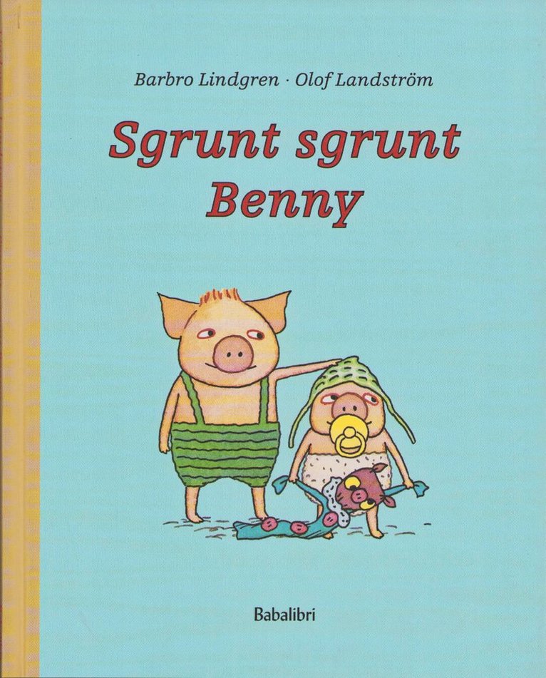 Barbro Lindgren, Olof Landström - Nöff Nöff Benny (Italienska), Inbunden