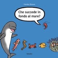 bokomslag Che succede in fondo al mare?