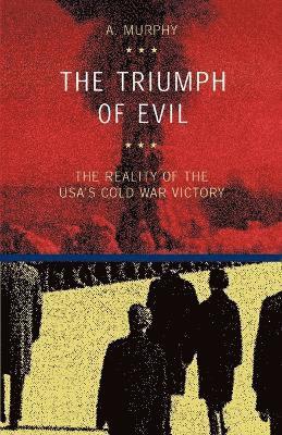 Austin Murphy - Triumph of Evil, Häftad