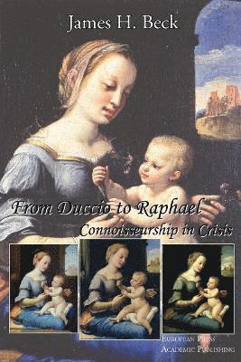 James H. Beck - From Duccio to Raphael, Häftad