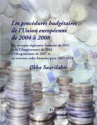 bokomslag Les Les Procedures Budgetaires De L'union Europeenne De 2004 a 2008
