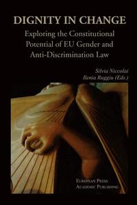 bokomslag Dignity in Change. Exploring the Constitutional Potential of EU Gender and Anti-Discrimination Law