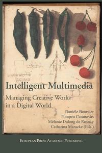 bokomslag Intelligent Multimedia. Managing Creative Works in a Digital World.