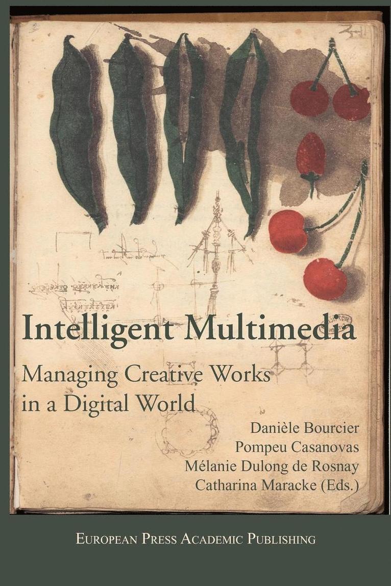 Intelligent Multimedia. Managing Creative Works in a Digital World. 1