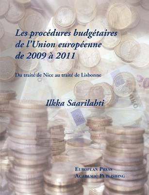 bokomslag Les procédures budgétaires de L'Union européenne de 2009 à 2011 - Du traité de Nice au traité de Lisbonne